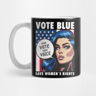 Election 2024 Vote Blue Save Women´s Rights Feminist Statement Mug